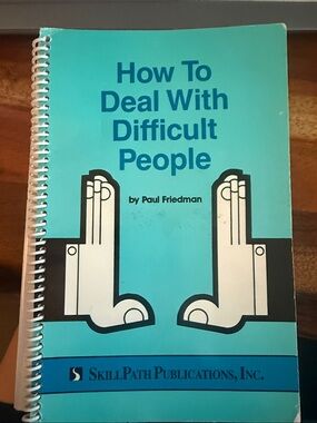 How To Deal With Difficult People by Paul Friedman - Teal Softcover